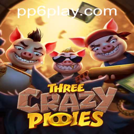 ThreeCrazyPiggies: A Dynamic Gaming Adventure with PP6 PH Login